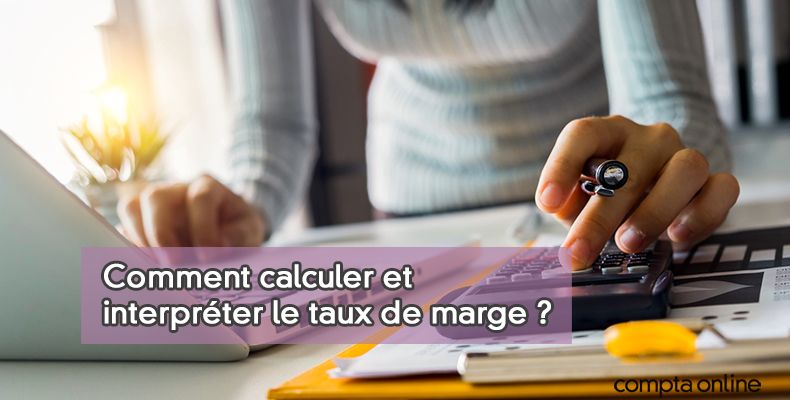 Taux de marge : le calculer et l'interpréter