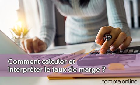 Comment calculer et interprter le taux de marge ?