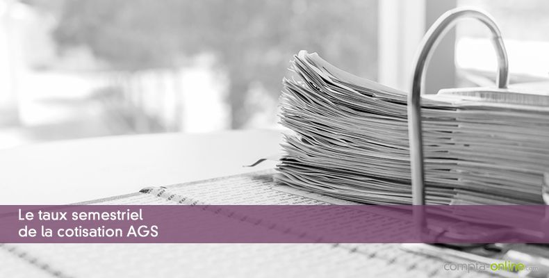 Le taux semestriel de la cotisation AGS