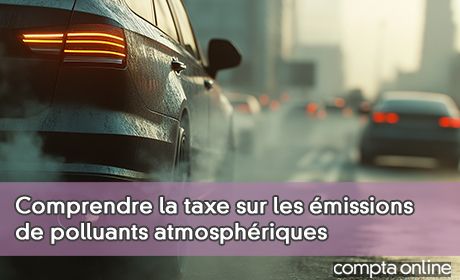 Comprendre la taxe sur les missions de polluants atmosphriques