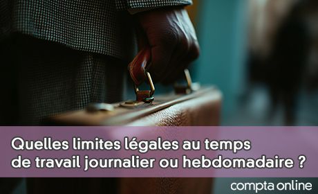 Quelles limites lgales au temps de travail journalier ou hebdomadaire ?