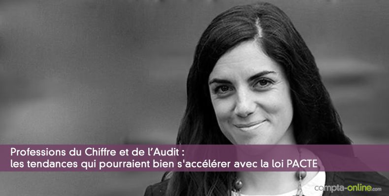 CAC et EC : les tendances qui pourraient bien s'accélérer avec la loi PACTE