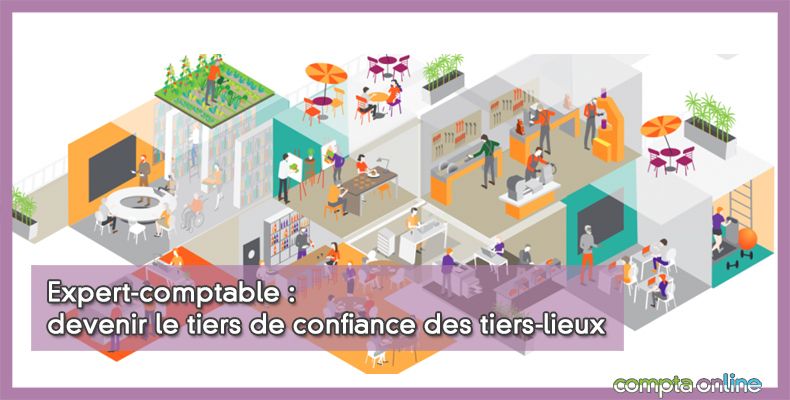 Expert-comptable : devenir le tiers de confiance des tiers-lieux