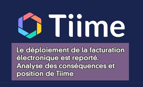 Le dploiement de la facturation lectronique est report. Analyse des consquences et position de Tiime