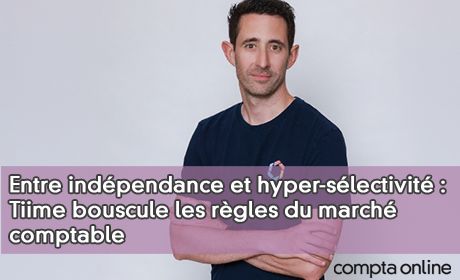 Entre indpendance et hyper-slectivit : Tiime bouscule les rgles du march comptable