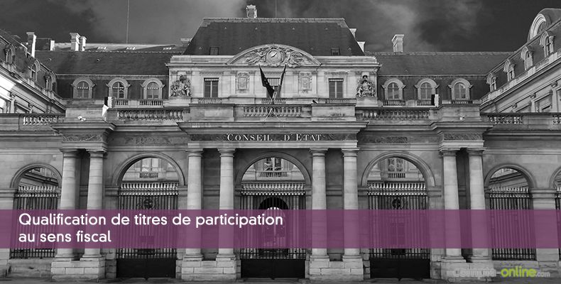 Qualification de titres de participation au sens fiscal