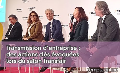 Transmission d'entreprise : des actions cls voques lors du salon Transfair
