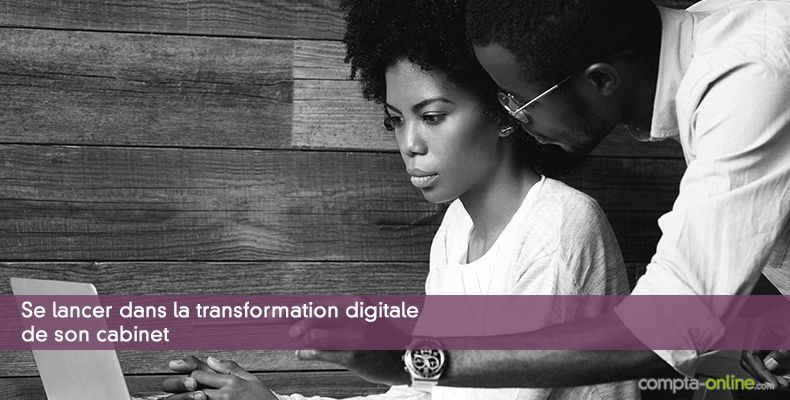 Se lancer dans la transformation digitale de votre cabinet