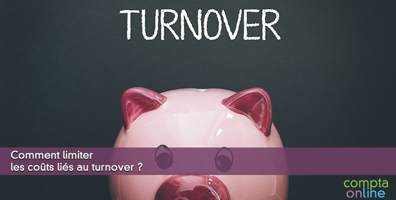 Comment limiter les coûts liés au turnover ?