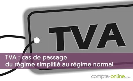 TVA : cas de passage du régime simplifié au régime normal