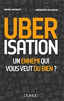Ubrisation : un ennemi qui vous veut du bien ?