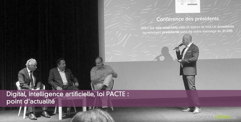 Digital, intelligence artificielle, loi PACTE : point d'actualité