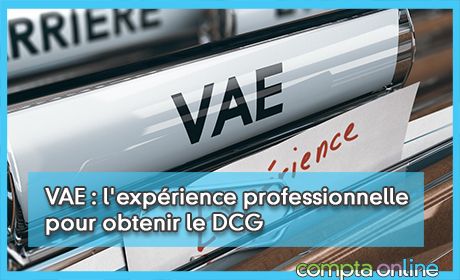 VAE : l'exprience professionnelle pour obtenir le DCG