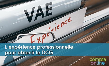 L'exprience professionnelle pour obtenir le DCG