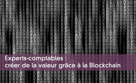 Experts-comptables :  crer de la valeur grce  la Blockchain