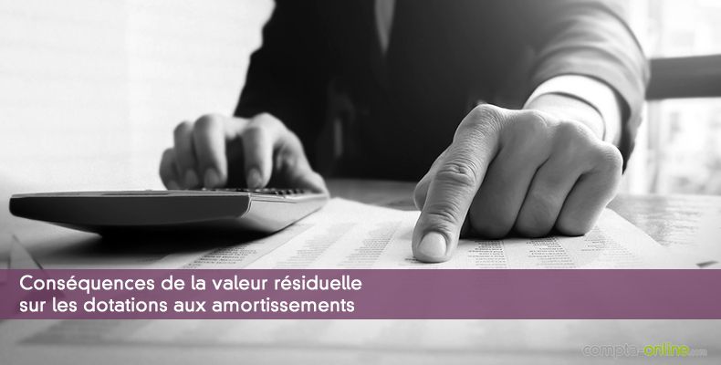 Conséquences de la valeur résiduelle sur les dotations aux amortissements