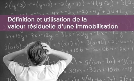 Valeur résiduelle d'une immobilisation