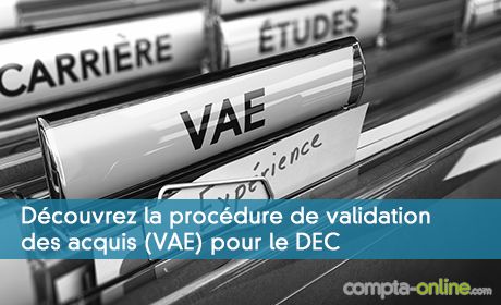 Découvrez la procédure de validation des acquis (VAE) pour le DEC