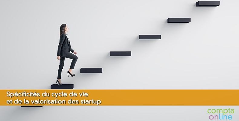 Spécificités du cycle de vie et de la valorisation des startup