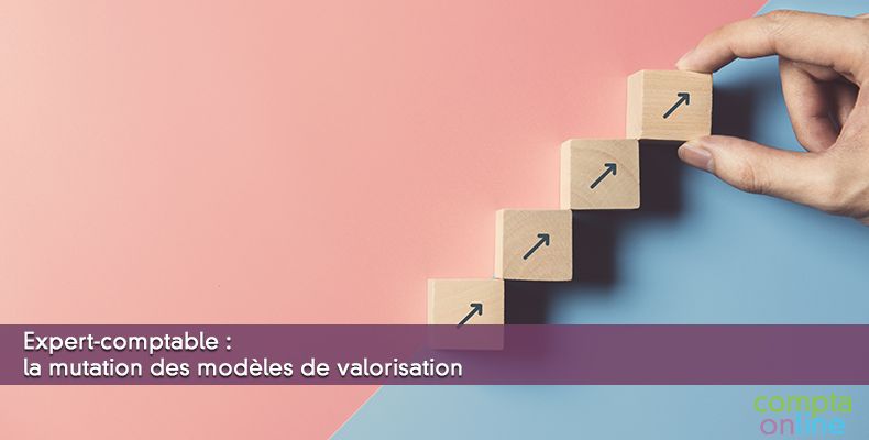 Expert-comptable : la mutation des modèles de valorisation