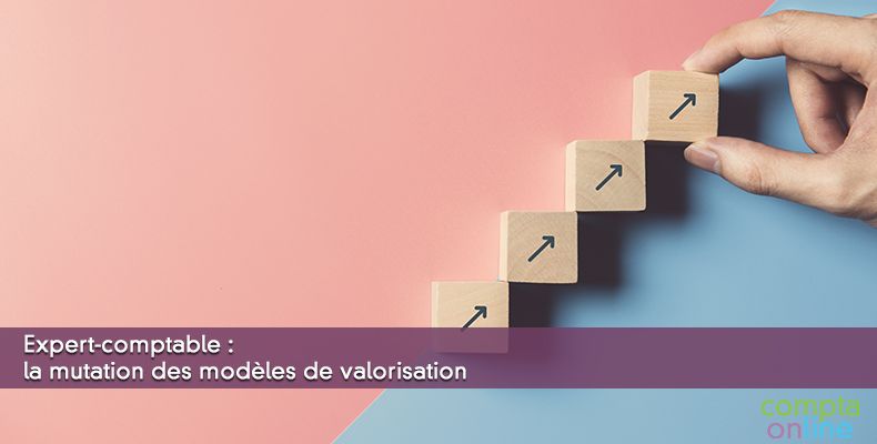 Expert-comptable : la mutation des modles de valorisation