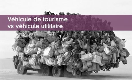 Véhicule de tourisme vs véhicule utilitaire