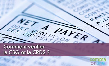 Comment vrifier la CSG et la CRDS ?