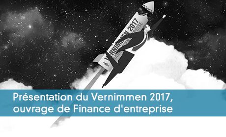 Présentation du Vernimmen 2017, ouvrage de Finance d'entreprise