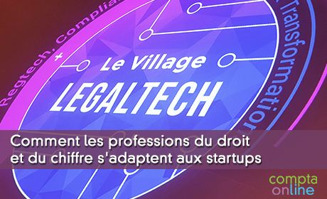 Comment les professions du droit et du chiffre s'adaptent aux startups