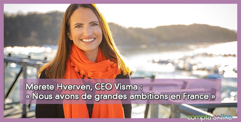 Merete Hverven, CEO Visma : « Nous avons de grandes ambitions en France »