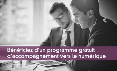 Bénéficiez d'un accompagnement vers le numérique
