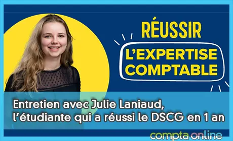 Entretien avec Julie Laniaud, l'tudiante qui a russi le DSCG en un an