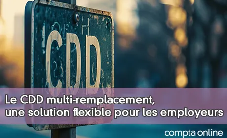 Le CDD multi-remplacement, une solution flexible pour les employeurs