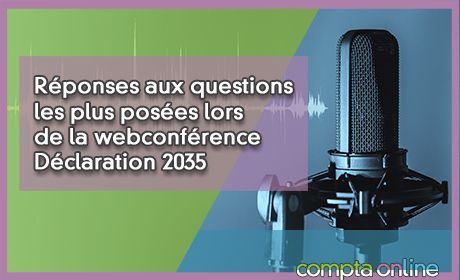 Rponses aux questions les plus poses lors de la webconfrence Dclaration 2035 - 1/3