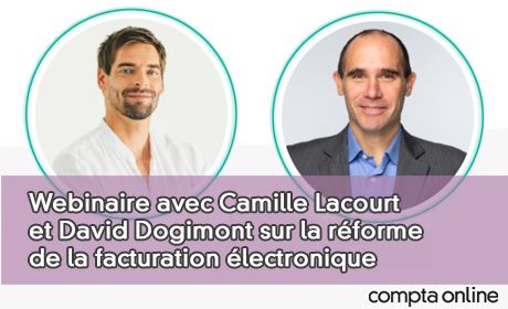 Webinaire avec Camille Lacourt et David Dogimont sur la rforme de la facturation lectronique