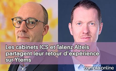 Les cabinets ICS et Talenz Alteis partagent leur retour d'exprience sur Ytems